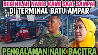 Begini Nasib Kita Tiba Di Terminal Batu Ampar, Pengalaman Naik Bacitra Gratis Keliling Balikpapan