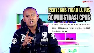 Penyebab Tidak Lulus Seleksi Administrasi CPNS