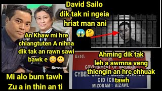 David Sailo an man ta,A awmna veng Leh a hming dik tak thlengin,an hre tawh ,Ka Nilo ala titho 🤔😱