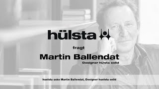 hülsta solid | Designer Martin Ballendat im Gespräch