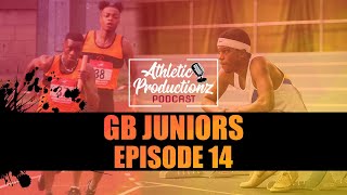 GB JUNIORS ft. Destiny Ogali, Sanchez Nguie & Toby Makoyawo | Athletic Productionz Podcast #14