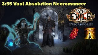 3:55 A10 Vaal Absolution Necromancer | 3.24