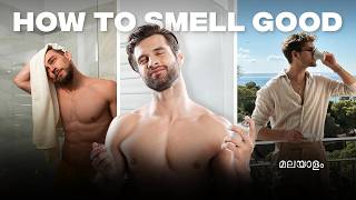 Be the best smelling guy everybody likes | How to smell good all day | Men's Fashion Malayalam