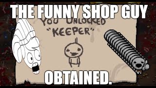 FINALLY UNLOCKING THIS STUPID SHOP KEEPER GUY I HATE HIM I HATE HIM | Binding of Isaac