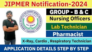 JIPMER Notification 2024 | Complete Details & Important Dates|| Nursing Officers & Medical Vacancies