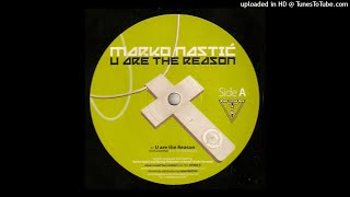 Marko Nastic - U Are The Reason ( Beats Mix )