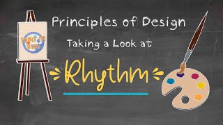 Art Education - Principles of Design - Rhythm - Getting Back to the Basics - Art Lesson