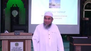 [KURSUS HAJI 1440H] Siri 8.1: Definisi Tawaf - Ustaz Drs. Sapawi Che Mat