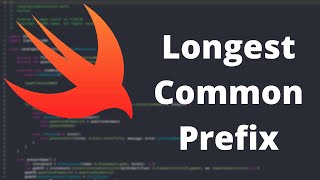 Longest Common Prefix - Convert From Java To Swift | LeetCode