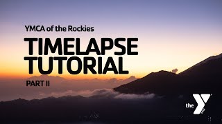 How - To: Timelapse Tutorial Part II