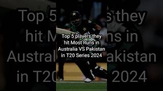 Most Runs hitted by players in Australia VS Pakistan in T20 Series 2024 #mostruns #ausvspak #cricket