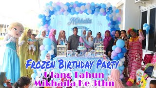 Frozen Birthday Party‼️ Seru dan Senangnya Semua Anak2 diperayaan Ulang Tahun Mikhaila ke 3  🤡⛄🎂👏🥰