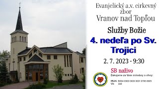 Služby Božie VT 2. 7. 2023  - 4. nedeľa po Sv. Trojici