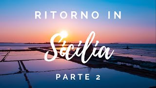 RITORNO IN SICILIA - PARTE 2 / SICILIA ON THE ROAD / I LUOGHI PIU' BELLI DELLA SICILIA OCCIDENTALE