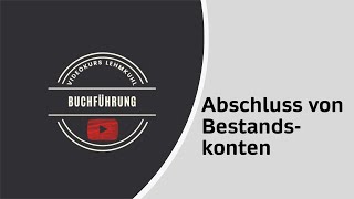 Fibu Folge 3 – Abschluss der Bestandskonten im Hauptbuch