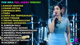 Yeni inka full album [Kangen Mantan 2022]