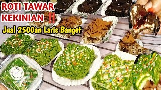 ROTI TAWAR KEKINIAN‼️ IDE JUALAN  TERHITS, JUAL 2500 AN LARIS BANGET‼️