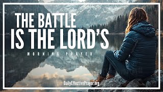 God Is Fighting For You Just Believe | A Powerful Morning Prayer To Begin The Day With God