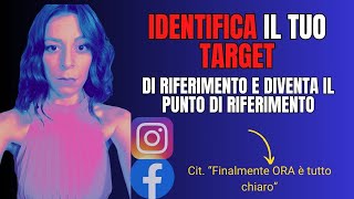 Come definire il proprio #Target in Maniera chiara e Definitiva: il Tutorial che stavi cercando