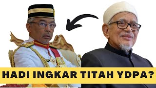 HADI HINA AGONG? INGKAR TITAH AGONG? 😱😱