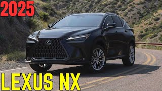 What kind of vehicle is the 2025 Lexus NX? | What's new for the 2025 Lexus NX? |