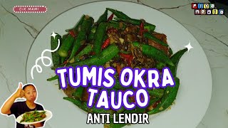 TUMIS OKRA TAUCO ANTI LENDIR