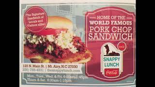 Snappy Lunch, Mt. Airy, NC...Pork Chop Sandwich anyone?