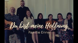 Musikvideo I Du bist meine Hoffnung I Familie Enns