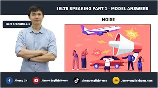 IELTS Speaking Part 1 Model Answers: NOISE | Bài mẫu chủ đề Noise