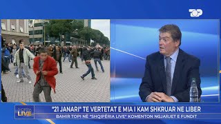 "E vërteta ime për 21 janarin" RRËFIMI i Bamir Topit: Nëse SPAK me thërret... - Shqipëria Live