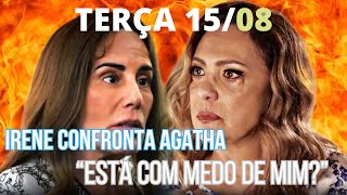 TERRA E PAIXÃO CAPITULO DE HOJE 15/08 Irene confronta Agatha na pousada de Lucinda, fecha o tempo.