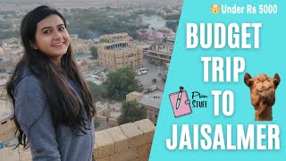 Jaisalmer budget trip  | Jaisalmer trip plan | Jaisalmer budget desert camp | Jaisalmer tour Guide