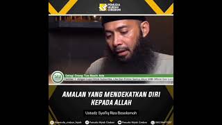 AMALAN YANG MENDEKATKAN DIRI KEPADA ALLAH#amalan #amalanagardiakangenkitaterusterusan #berdoa #zikir