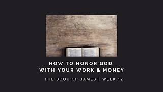 When God's Purpose Meets Your Personal Plans | James Week 11 | AUDIO ONLY