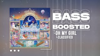 OH MY GIRL (오마이걸) - Classified [BASS BOOSTED]