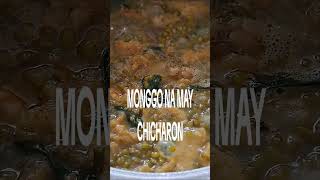 MONGGO NA MAY CHICHARON