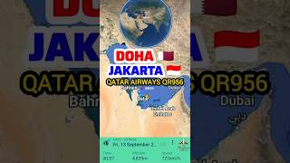 Doha 🇶🇦 to Jakarta 🇮🇩 Flight Route Qatar Airways QR956 13-9-2024 #fyp #shorts #aviation #travel