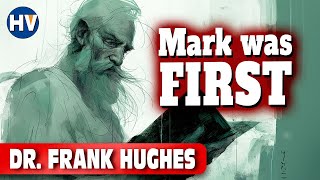 Why I Believe in Markan Priority | Dr. Frank Hughes