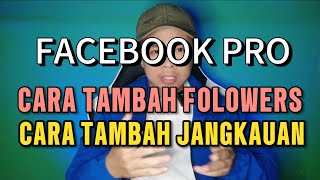 CARA TAMBAH FOLLOWERS & VIEWS / JANGKAUAN KONTEN FACEBOOK PRO‼️SILAKAN TIRU☑️