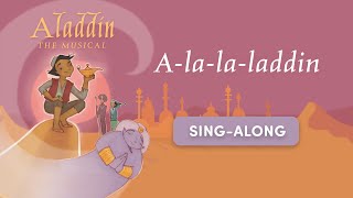 A la la la la laddin - The Aladdin School Musical Sing Along