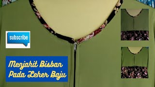 Menjahit Bisban Pada Leher Baju