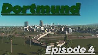 Cities Skylines - Dortmund - Episode 4 - Interchanges, Interchanges, & more Interchanges & New Homes