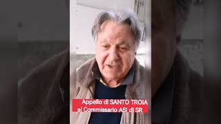 Lentini - Appello di SANTO TROIA  al Commissario ASI di SR