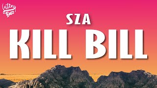 SZA - Kill Bill (sped up) Lyrics | I might kill my ex