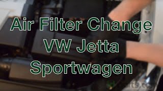 Air Filter Change VW Jetta Sportwagen How-to