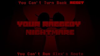 YOUR RAGGEDY NIGHTMARE - You Can't Turn Back RESET (You Can't Run Alex's Route)