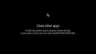 How To Fix Camera Being Used By Another App [0xa00f4243(0xc00d3704)] on Windows 10 Problem