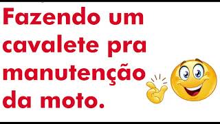 FAZENDO UM CAVALETE PRA MANUTENÇÃO DA MOTO DICA