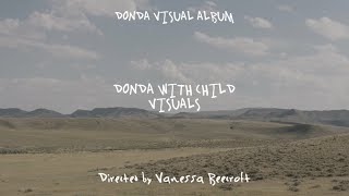 DONDA WITH CHILD: VISUAL ALBUM (Directed by Vanessa Beecroft)