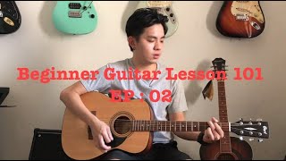 Beginner Guitar Lesson 101 EP : 02  - Basic Strumming